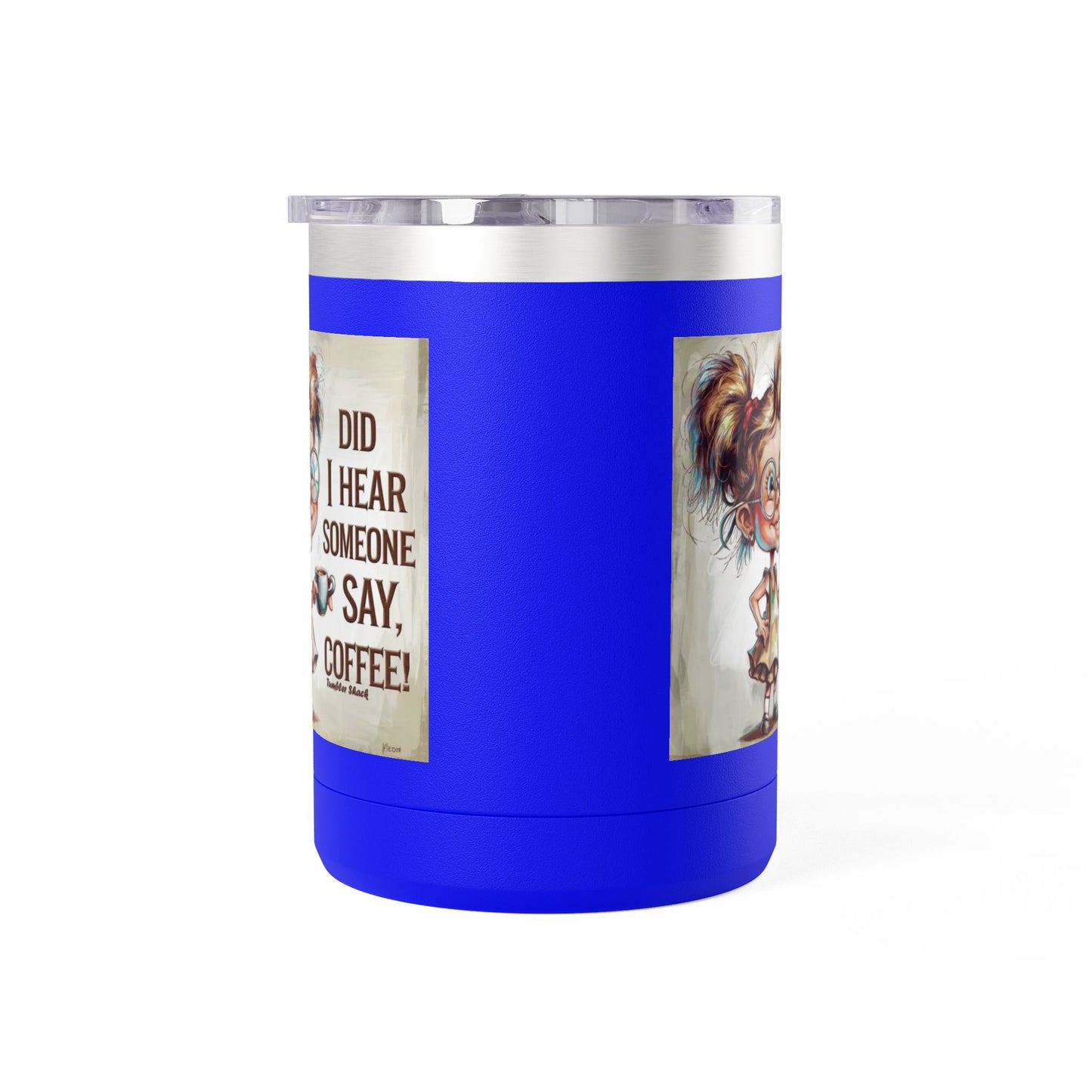 Coffee Mug — "Did I Hear Someone Say, Coffee!" Cute Girl Illustration 15oz Tumbler