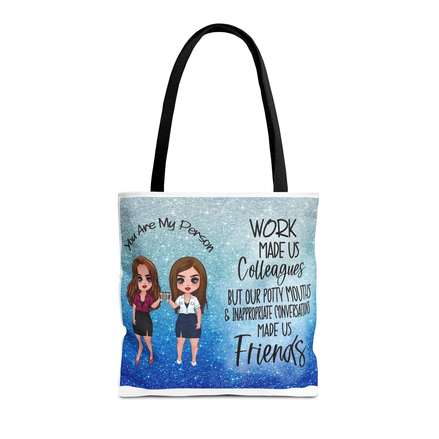Tote — 'Work Made Us Colleagues...Made Us Friends' Coworker Friendship Tote
