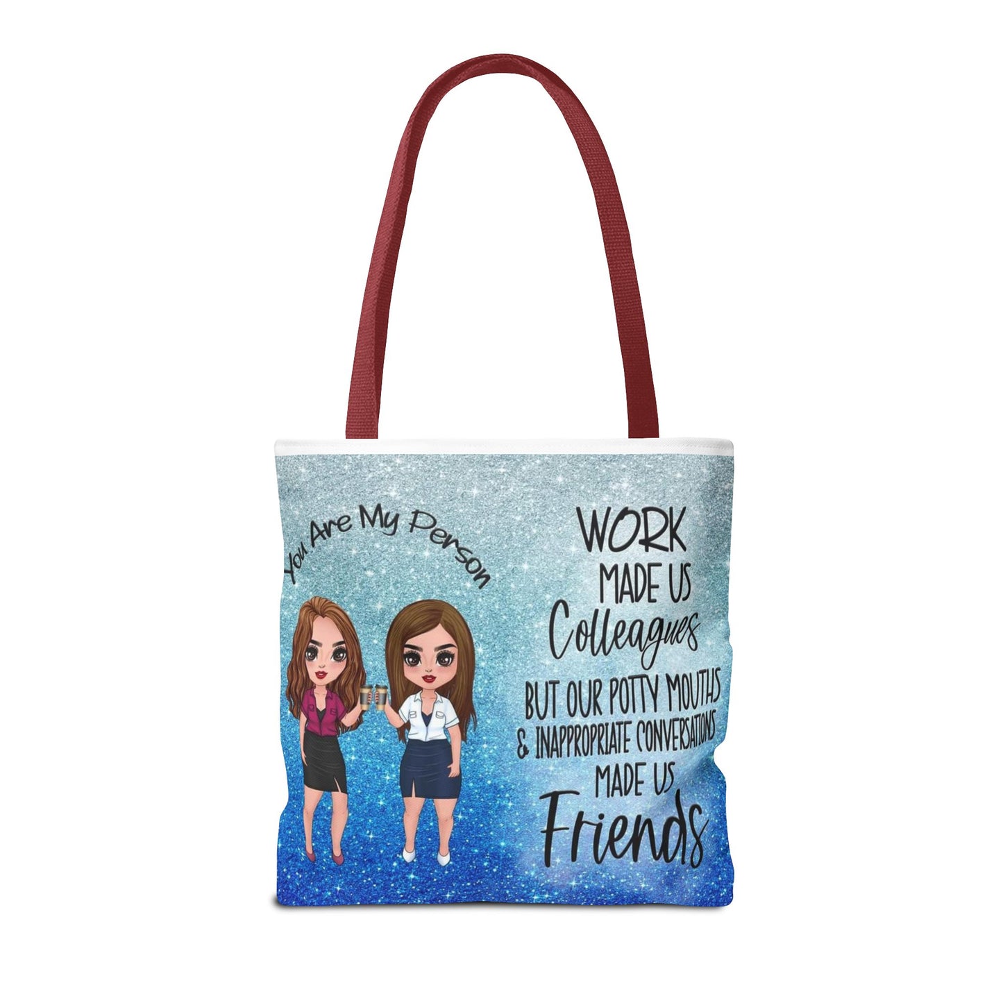 Tote — 'Work Made Us Colleagues...Made Us Friends' Coworker Friendship Tote