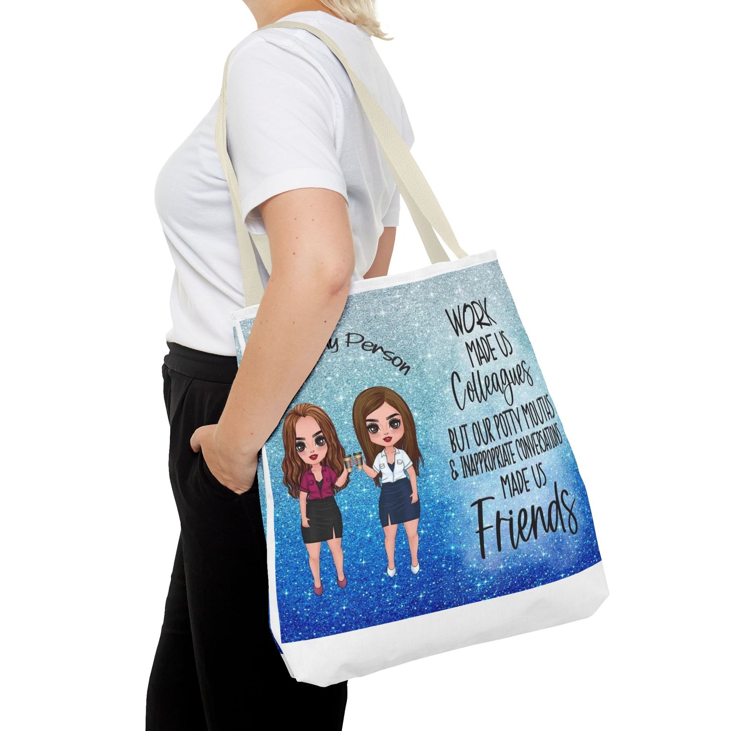 Tote — 'Work Made Us Colleagues...Made Us Friends' Coworker Friendship Tote