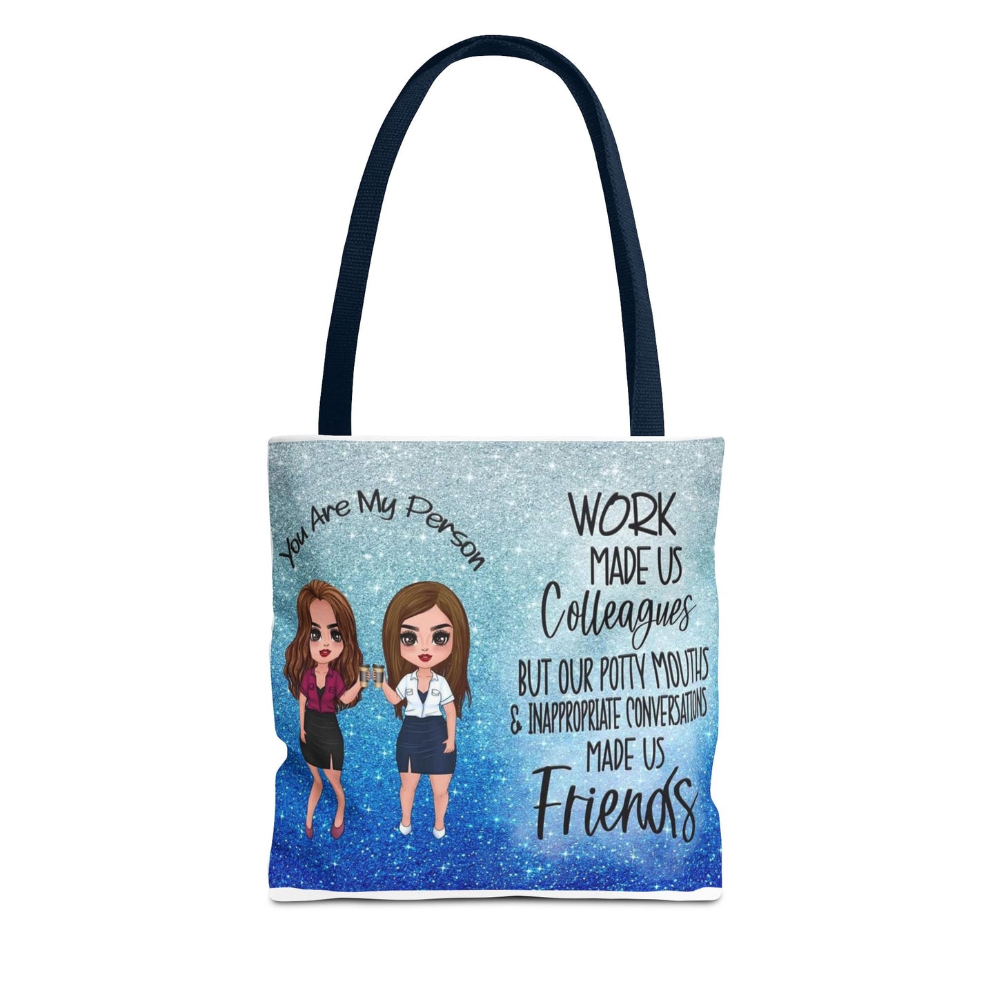 Tote — 'Work Made Us Colleagues...Made Us Friends' Coworker Friendship Tote