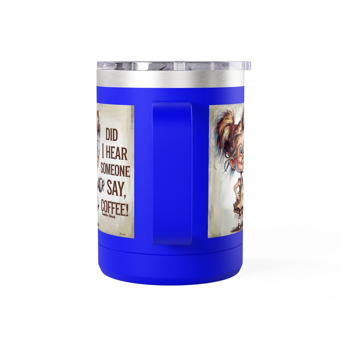 Coffee Mug — "Did I Hear Someone Say, Coffee!" Cute Girl Illustration 15oz Tumbler