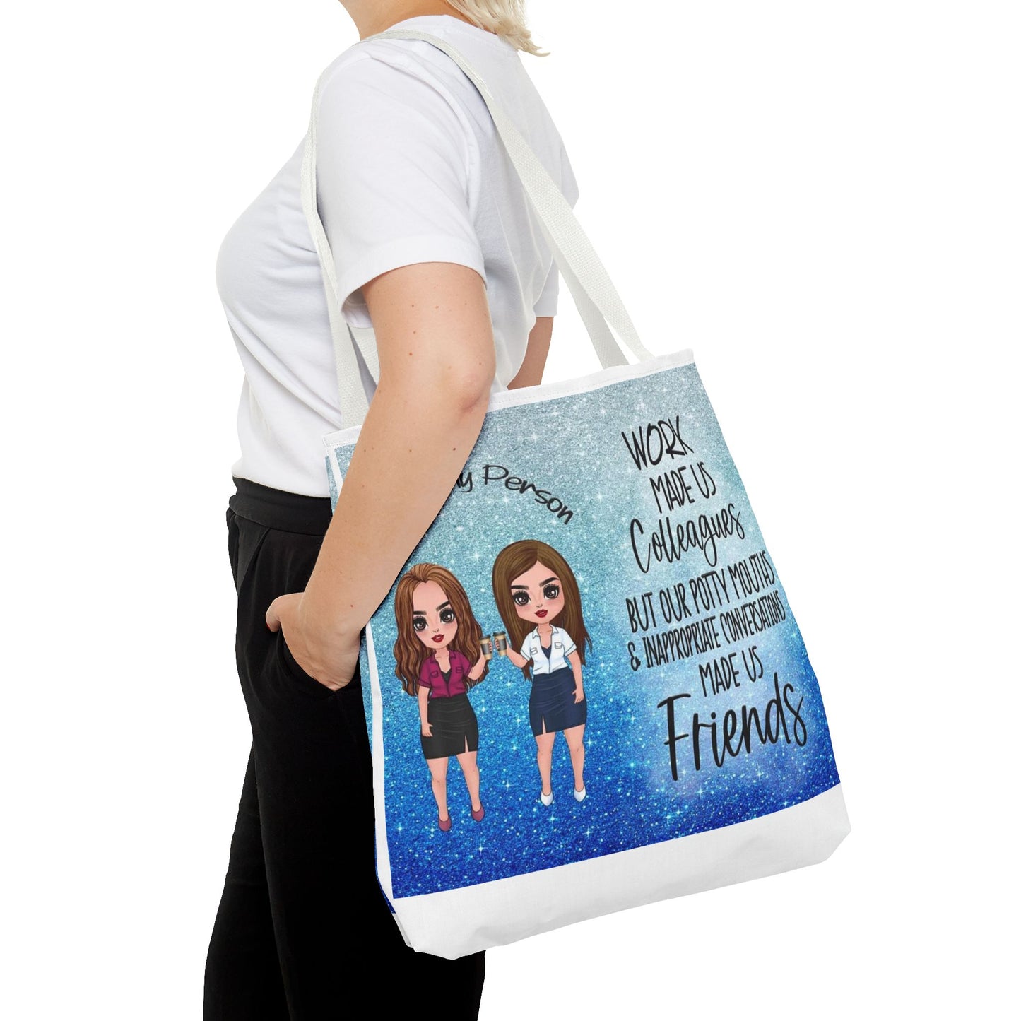 Tote — 'Work Made Us Colleagues...Made Us Friends' Coworker Friendship Tote