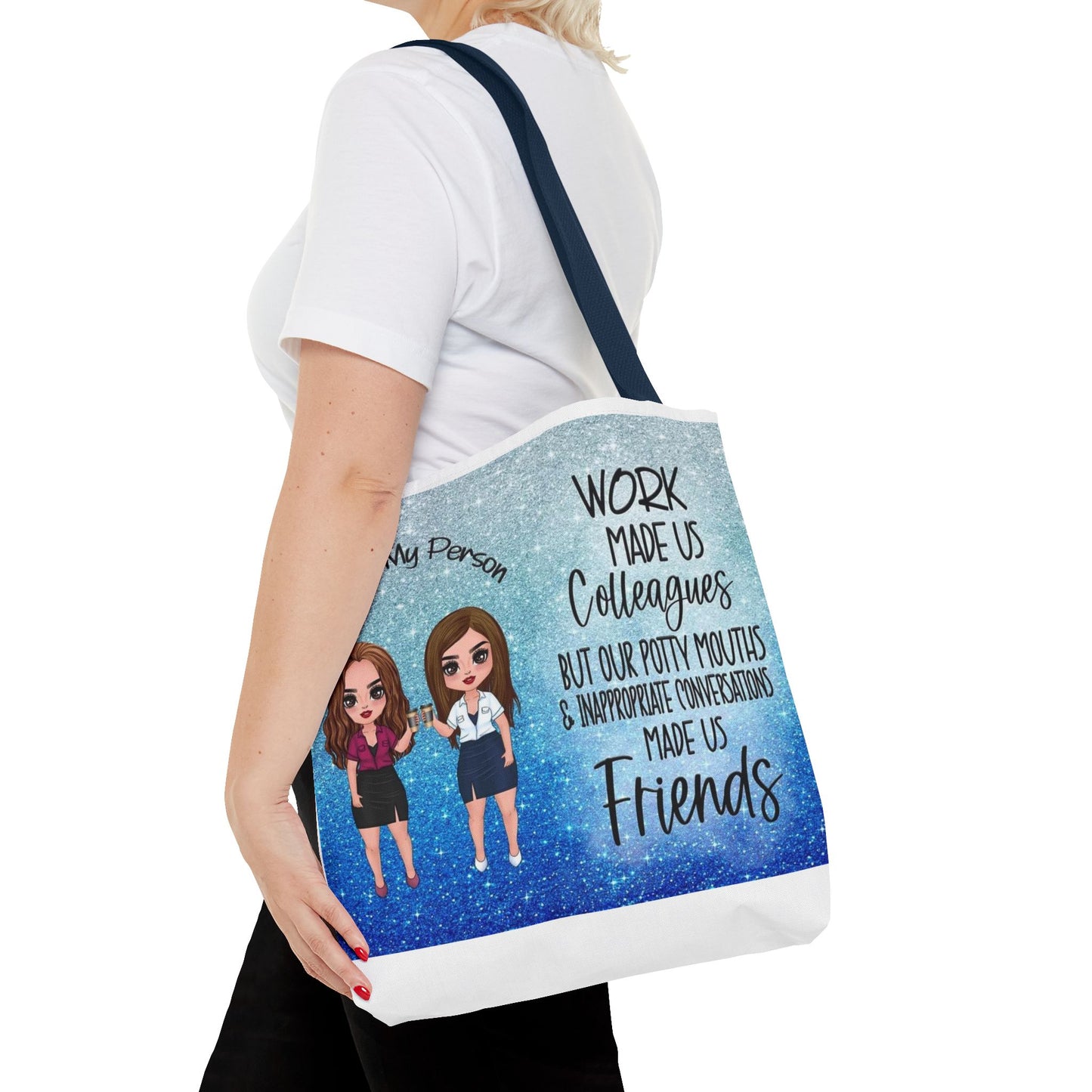 Tote — 'Work Made Us Colleagues...Made Us Friends' Coworker Friendship Tote