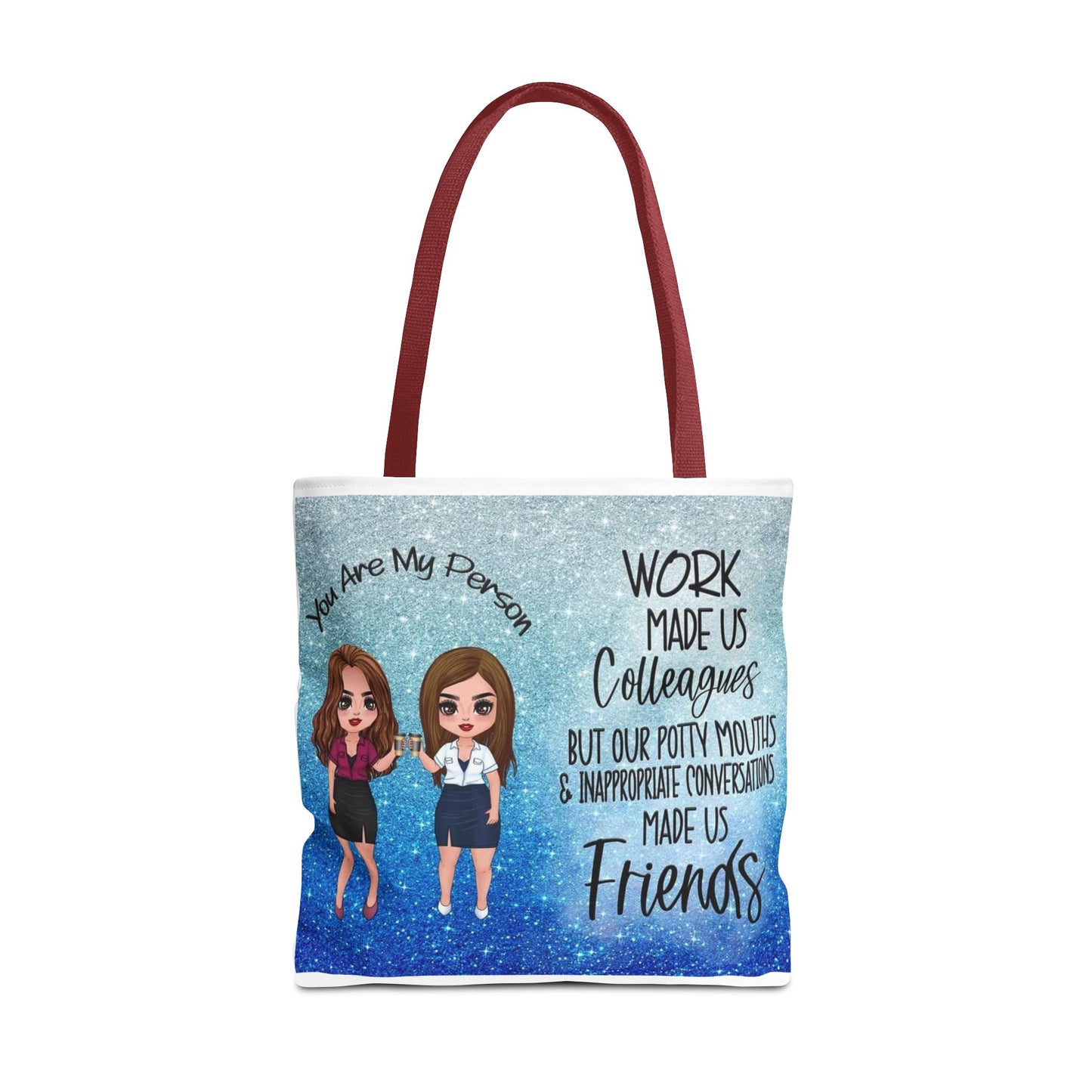 Tote — 'Work Made Us Colleagues...Made Us Friends' Coworker Friendship Tote