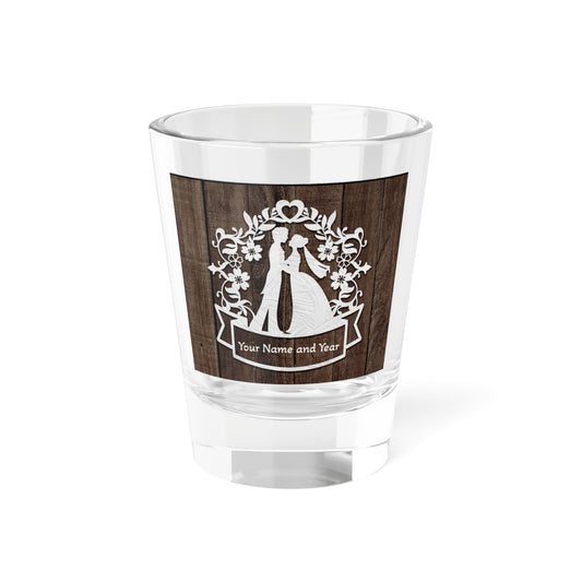 Rustic Wedding Shot Glass — Personalized "Your Name and Year" 1.5oz Favor