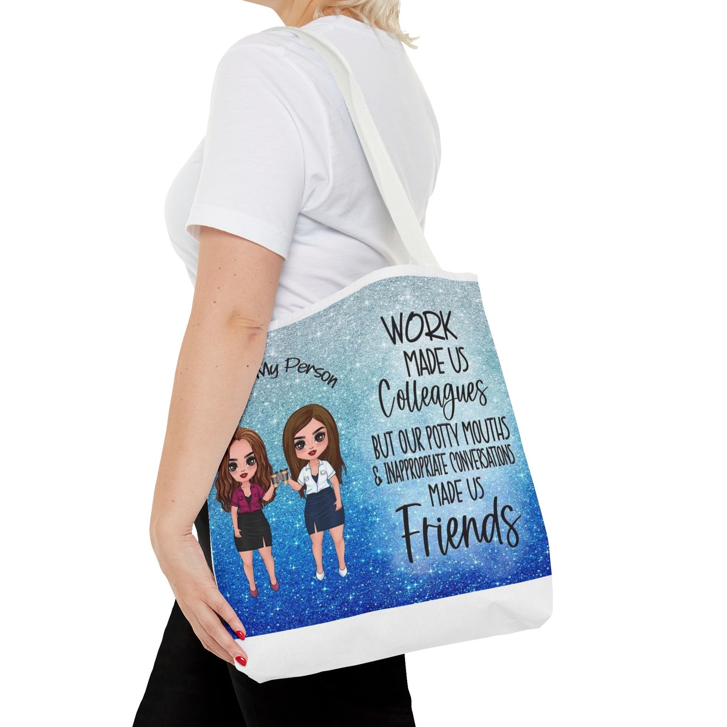 Tote — 'Work Made Us Colleagues...Made Us Friends' Coworker Friendship Tote