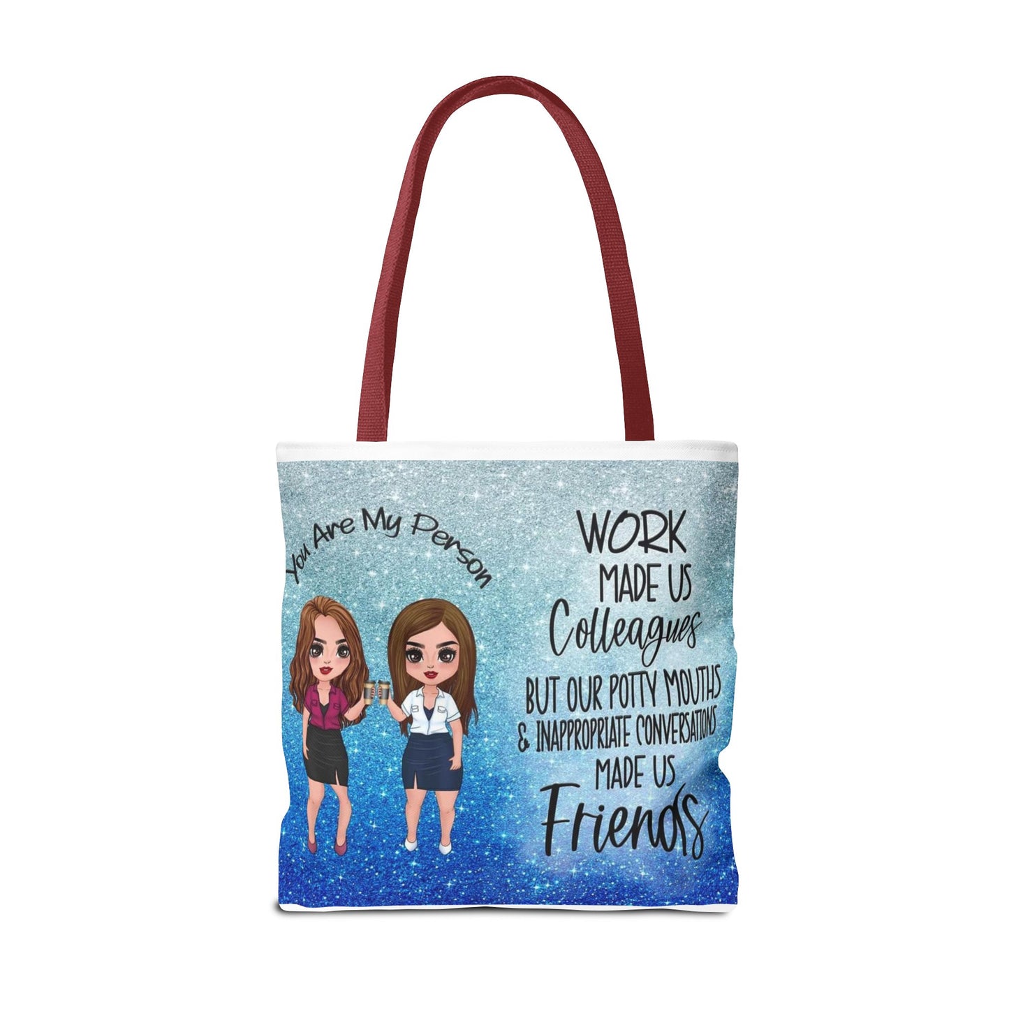 Tote — 'Work Made Us Colleagues...Made Us Friends' Coworker Friendship Tote