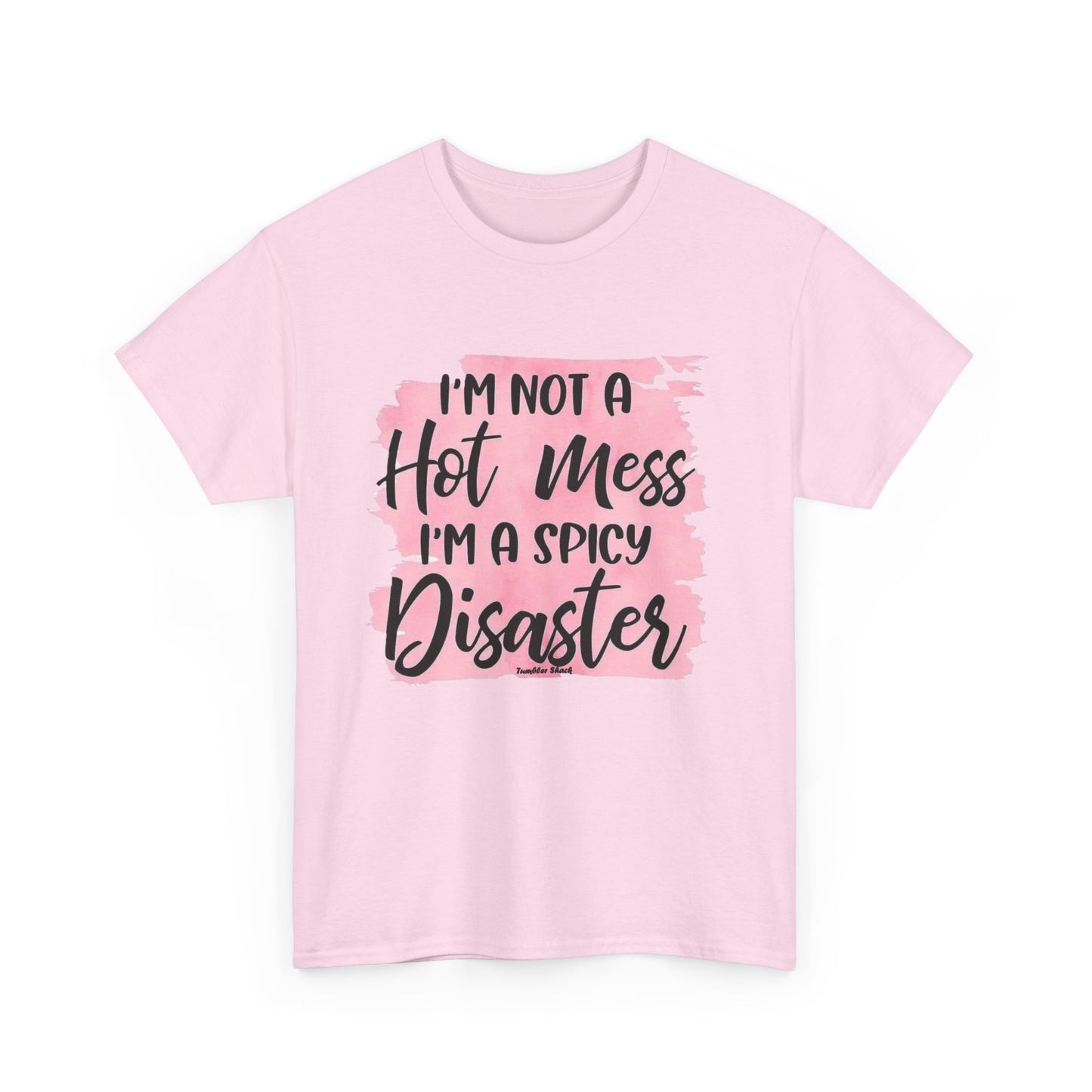 Spicy Disaster T‑Shirt – “I’m Not a Hot Mess, I’m a Spicy Disaster” Funny Graphic Tee