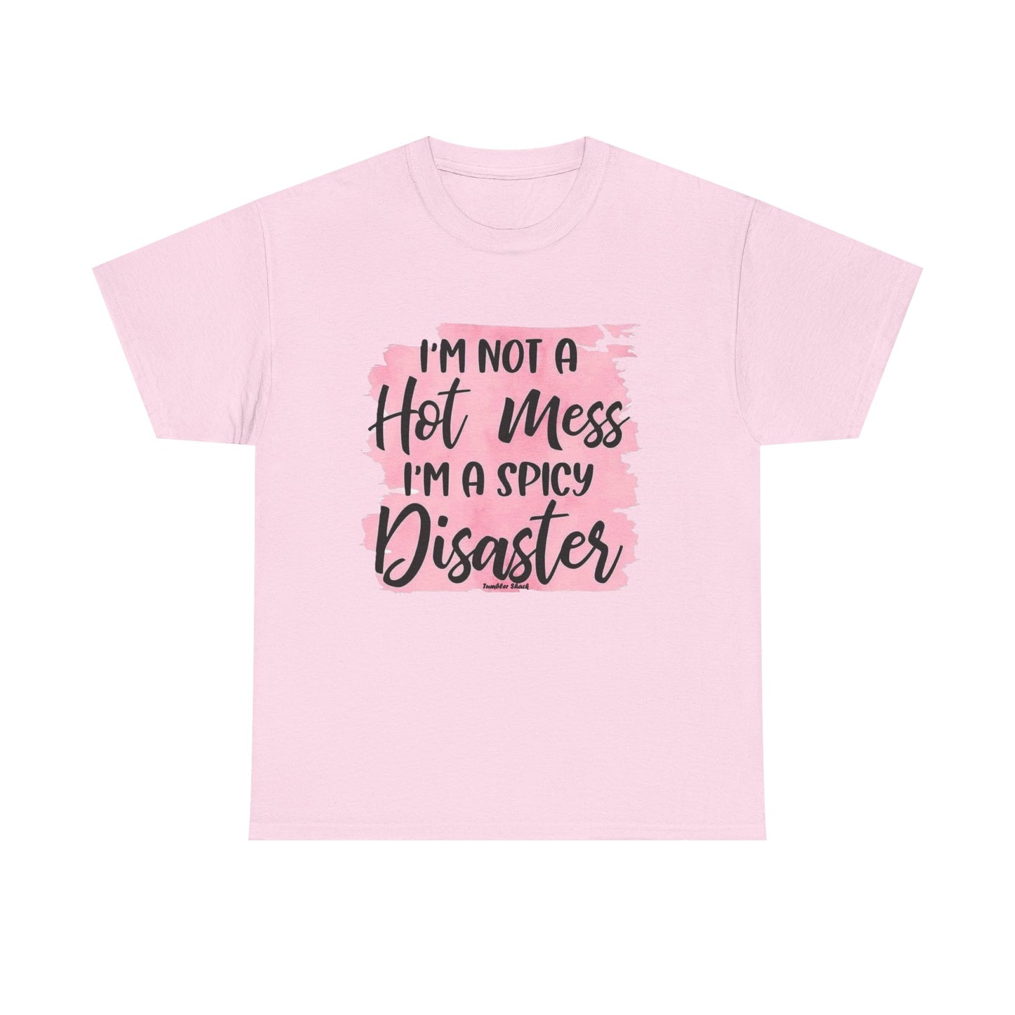 Spicy Disaster T‑Shirt – “I’m Not a Hot Mess, I’m a Spicy Disaster” Funny Graphic Tee