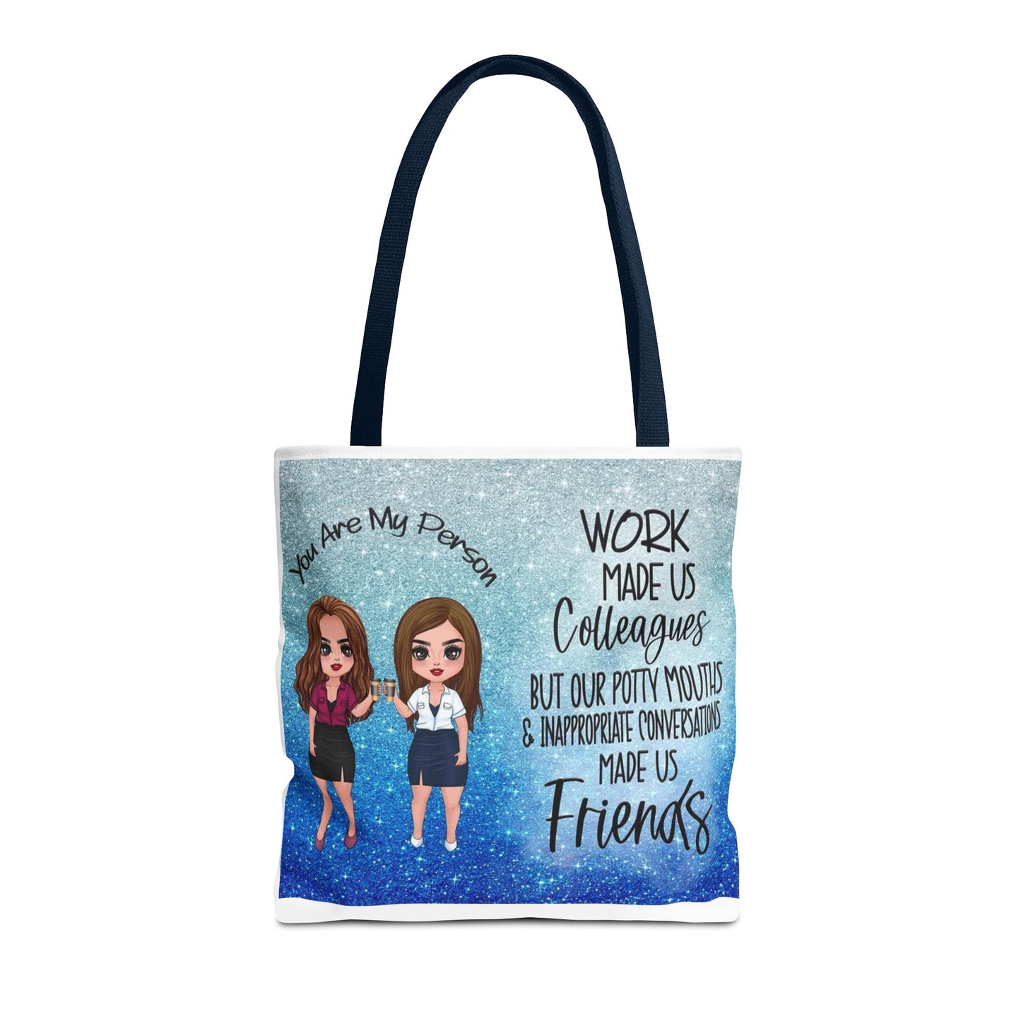 Tote — 'Work Made Us Colleagues...Made Us Friends' Coworker Friendship Tote