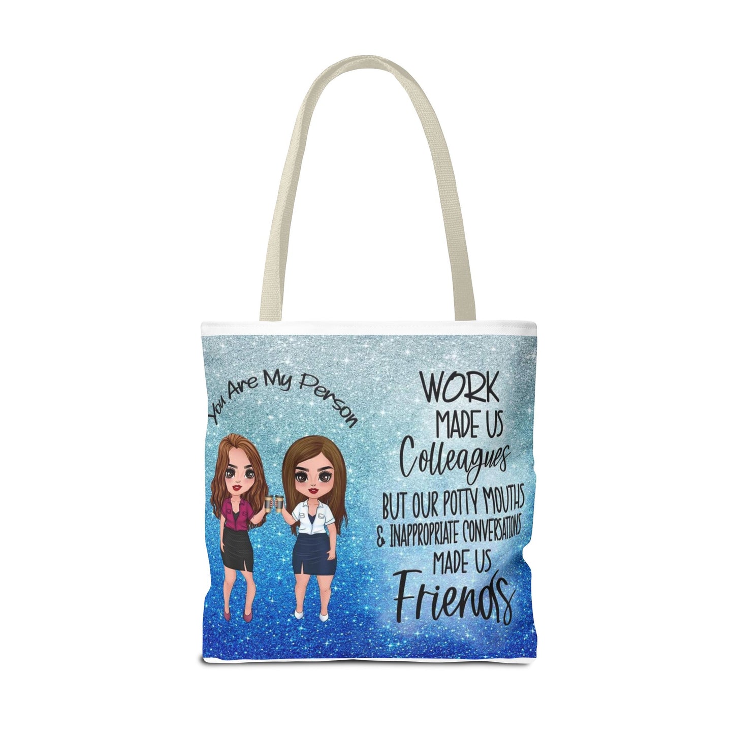 Tote — 'Work Made Us Colleagues...Made Us Friends' Coworker Friendship Tote