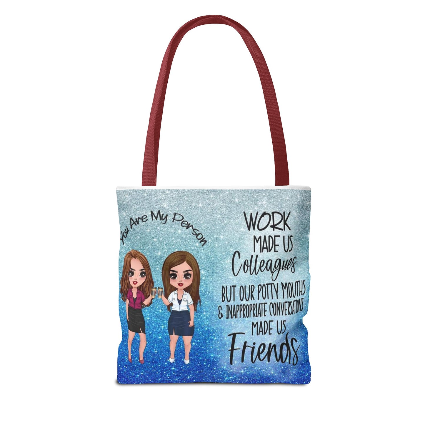 Tote — 'Work Made Us Colleagues...Made Us Friends' Coworker Friendship Tote