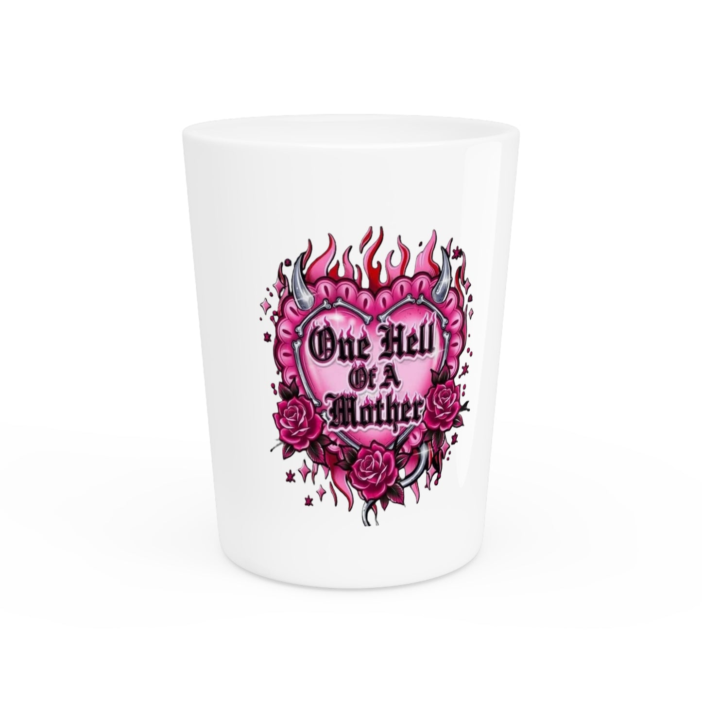 One Hell of a Mother Shot Glass — Pink Flaming Heart Tattoo-Style
