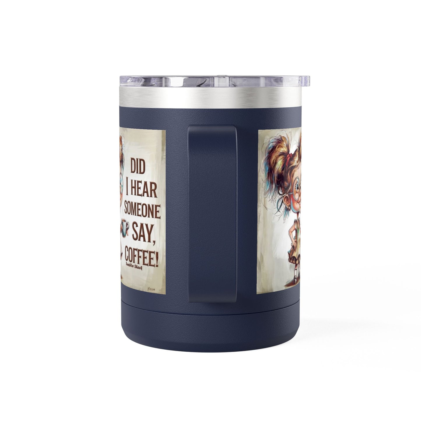 Coffee Mug — "Did I Hear Someone Say, Coffee!" Cute Girl Illustration 15oz Tumbler